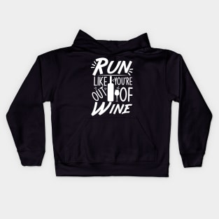 Run like you`re out of wine - funny text, with wine bottle and glass Kids Hoodie